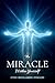 The Miracle Within Yourself
