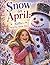 Snow in April: Kallie's Surprise Snow Day