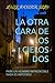 LA OTRA CARA DE LOS CIELOS DOS: PARA UN HOMBRE IMPREDECIBLE NADA ES IMPOSIBLE (Spanish Edition)