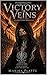 VICTORY VEINS: SOMETIMES THE ONLY WAY TO WIN IS TO BURN IT ALL DOWN. (VICTORY VEINS REIHE 1) (German Edition)