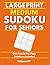 Large Print Medium Sudoku for Seniors: 120 Medium Puzzles - Volume 7: Large Print for Easy Reading Without Eyeglasses | Stress-Free & Relaxing Mind Workout | MindGlow Press Sudoku for Seniors Series