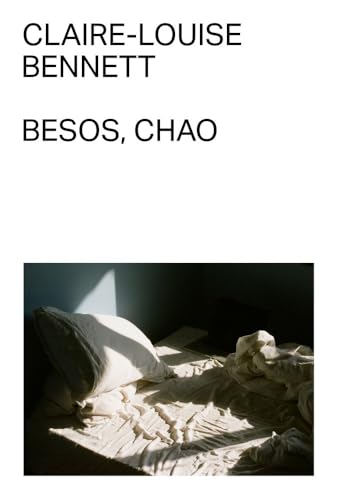 Portada de Besos, chao, de Claire-Louise Bennett