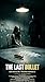 The Last Bullet (Goli Number 10): They took her with a pill. He’ll find her with a bullet. (THE JUSTICE OF DEV SAGAR)