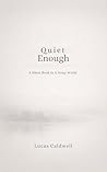 Quiet Enough: A Silent Book In A Noisy World