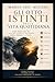 Gli otto Istinti della Vita Quotidiana: Come orientarsi tra caos, relazioni e decisioni senza perdere la testa (Italian Edition)