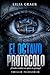 El octavo protocolo. Lo Que Duerme en la Mente II: Un thriller psicológico sobre traición, memoria y lo que ocurre cuando la red se expande más allá de lo imaginable (Spanish Edition)