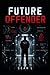 Future Offender: A Novel