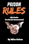 Prison Rules: Life Hacks for the Un-Incarcerated