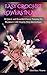 Easy Crochet Flowers in a Day: 20 Quick and Beautiful Flower Patterns for Beginners with Step-by-Step Instructions