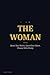 I AM THE WOMAN: Know Your W...