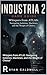 INDUSTRIA 2 Game Guide: Whispers from ATLAS: Navigating Isolation, Machines, and the Weight of Choice"