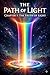 THE PATH OF LIGHT : THE TRU...