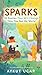 SPARKS 30 Stories That Will Change How You See the World: Inspiring Bedtime Stories for Children Aged 3-12 That Support Character-Building