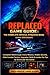REPLACED GAME GUIDE: THE COMPLETE OFFICIAL STRATEGY BOOK (Latest 2026 Edition): Complete Walkthrough, Every Mission, Hidden Secrets, Elite Combat ... & Insider Pro Tips to Dominate the Game