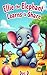 Ellie the Elephant Learns t...