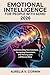 Emotional Intelligence for People with ADHD 2026: Understanding Your Emotions, Navigating Overwhelm, and Thriving with a Different Mind