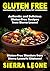 GLUTEN-FREE SIERRA LEONE: Authentic & Delicious Gluten-Free Recipes from Sierra Leone! (World of Gluten-free Food)