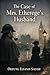 The Case of Mrs. Etherege's Husband: Where One Life Ended So Another Might Begin (The Untold Adventures of Sherlock Holmes)