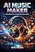 AI Music Maker: Create Beats, Mix Tracks & Share Your Sound