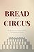 Bread and Circus: How the S...