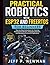 Practical Robotics with ESP32 and FreeRTOS for Beginners: Step-by-Step Instructions for Creating Autonomous Devices, Integrating Sensors, and Managing ... Development for Beginners and Developers)