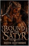 Bound To The Satyr: A Dom Satyr from France charms his infatuated photographer in this spicy Monster Romance. (The Monster Inside Me)