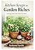 Kitchen Scraps to Garden Riches: Kitchen Scraps to Garden Riches: Growing Food With What You Have