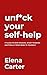 Unf*ck Your Self-Help: 17 L...