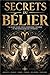 Secrets du Bélier: Le guide astrologique complet pour mieux vous connaître, améliorer vos relations et accomplir votre destinée (Secrets des Signes Astrologiques) (French Edition)