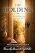 The Holding : Between wanting to stay and knowing I should go (Between the Lines Book 4)