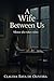 A Wife Between Us: Silence also takes sides