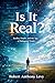 Is It Real?: Reality, Doubt, and the Age of Delegated Truth