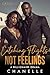 Catch Flights Not Feelings by Chanelle Perkins