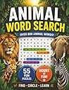 Animal Word Search: 55 Large Print Puzzles with Over 800 Easy and Fun Animal Words for Adults and Seniors