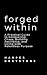 Forged Within: 12 Principle...