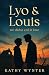 Lyo & Louis: We didn't call it love (German Edition)