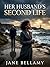 Her Husband's Second Life by Jane Bellamy