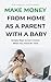 Make Money From Home as a Parent With a Baby: Simple Ways to Earn Online When You Have No Time
