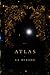 Atlas - La mirada: No hay principio. No hay final. Solo la mirada en el espejo. (Spanish Edition)