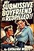 My Submissive Boyfriend is Redpilled!! (The Pulp Erotica Series)