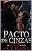 Pacto de Cinzas: Um Dark Romance da Máfia (Portuguese Edition)