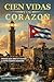 CIEN VIDAS Y UN CORAZÓN: Este no es un libro de poesía… Es un viaje emocional que te hará recordar, sanar y sentir. Si alguna vez amaste, perdiste o ... este libro es para ti. (Spanish Edition)