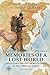 MEMORIES OF A LOST WORLD: Adventures Far Off the Beaten Path in the 1980’s and 1990’s Volume Two