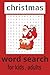 CHRISTMAS WORD SEARCH ADVENTURE: 50 Uniques holiday puzzles for children for high IQ, Boost mental heath and stimulate relaxation