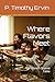 Where Flavors Meet: The World’s Shared Table