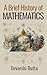 A Brief History of Mathematics