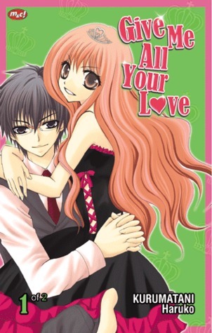 Give Me All Your Love Vol. 1 (Paperback)