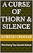 A Curse of Thorn & Silence:...