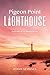Pigeon Point Lighthouse: Gold Rush to Restoration (Landmarks)