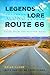 Legends & Lore Along Route ...